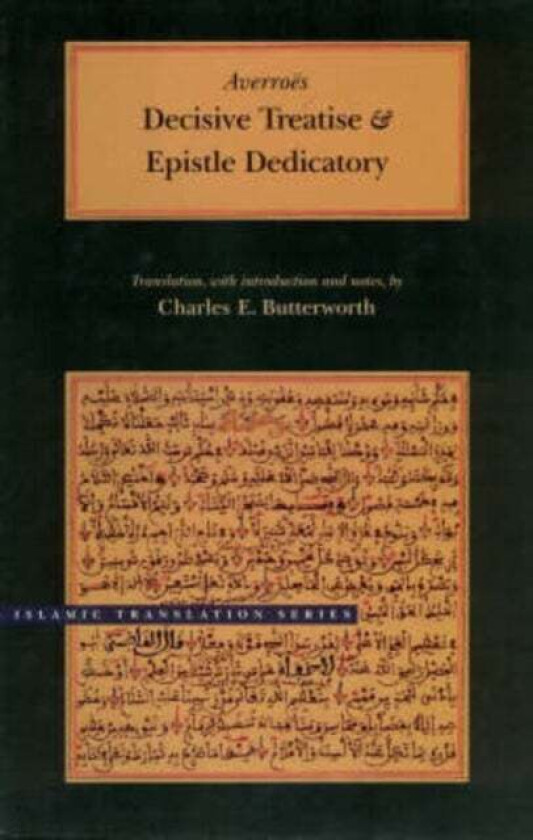 Decisive Treatise and Epistle Dedicatory av Averroes
