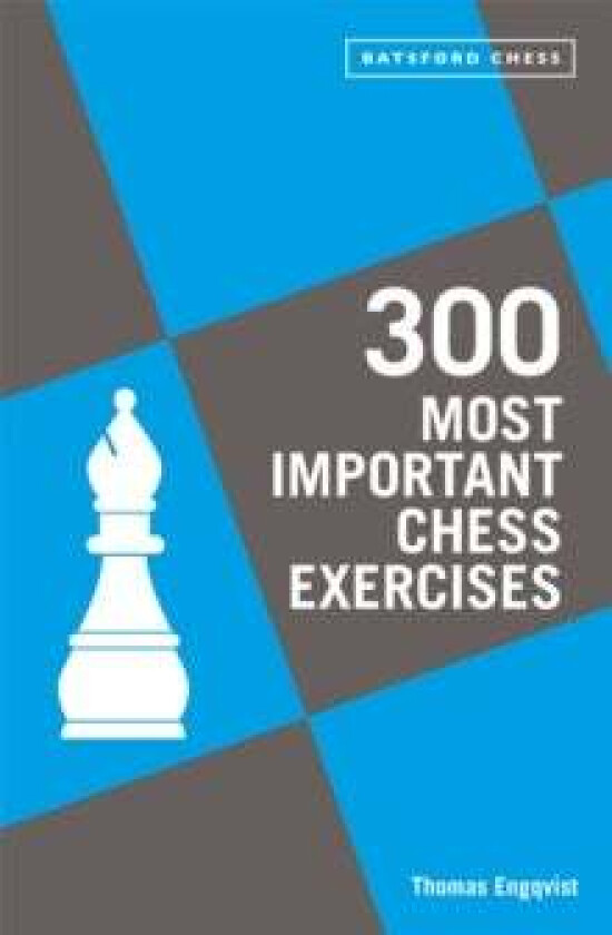 300 Most Important Chess Exercises av Thomas Engqvist