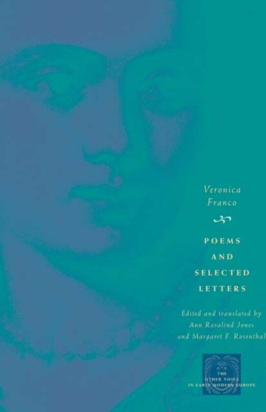 Poems and Selected Letters av Veronica Franco