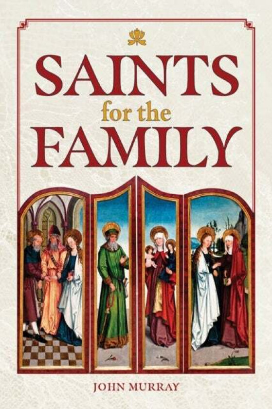 Saints for the Family av John Murray