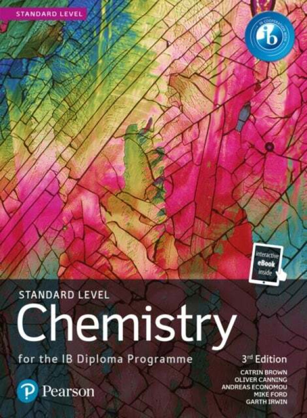 Pearson Chemistry for the IB Diploma Standard Level av Catrin Brown, Mike Ford, Oliver Canning, Andreas Economou, Garth Irwin