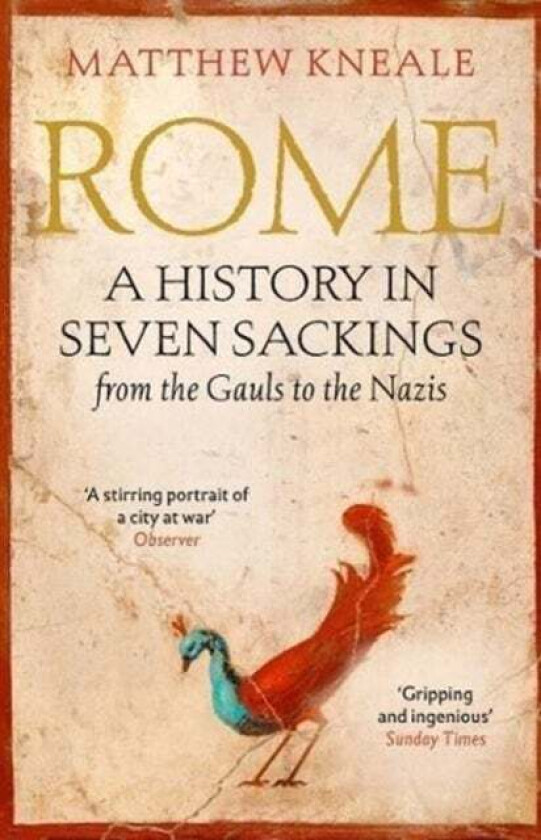 Rome: A History in Seven Sackings av Matthew Kneale