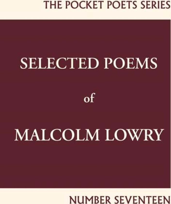 Selected Poems of Malcolm Lowry av Malcolm Lowry