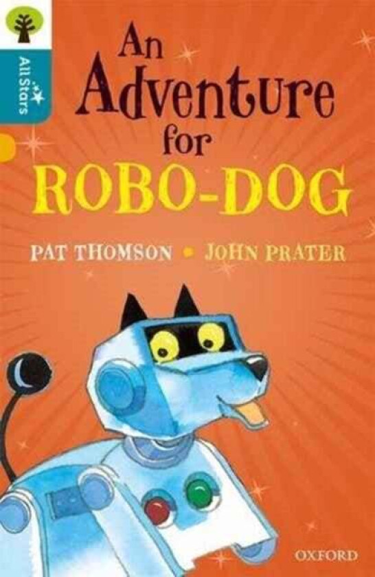 Oxford Reading Tree All Stars: Oxford Level 9 An Adventure for Robo-dog av Thomson, Prater, Sage