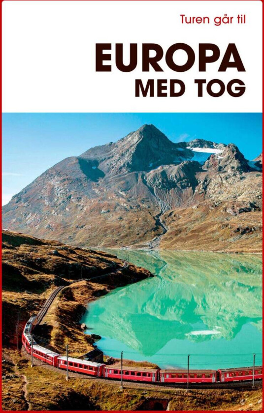 Turen Går Til Europa Med Tog Av Marie Louise Albers