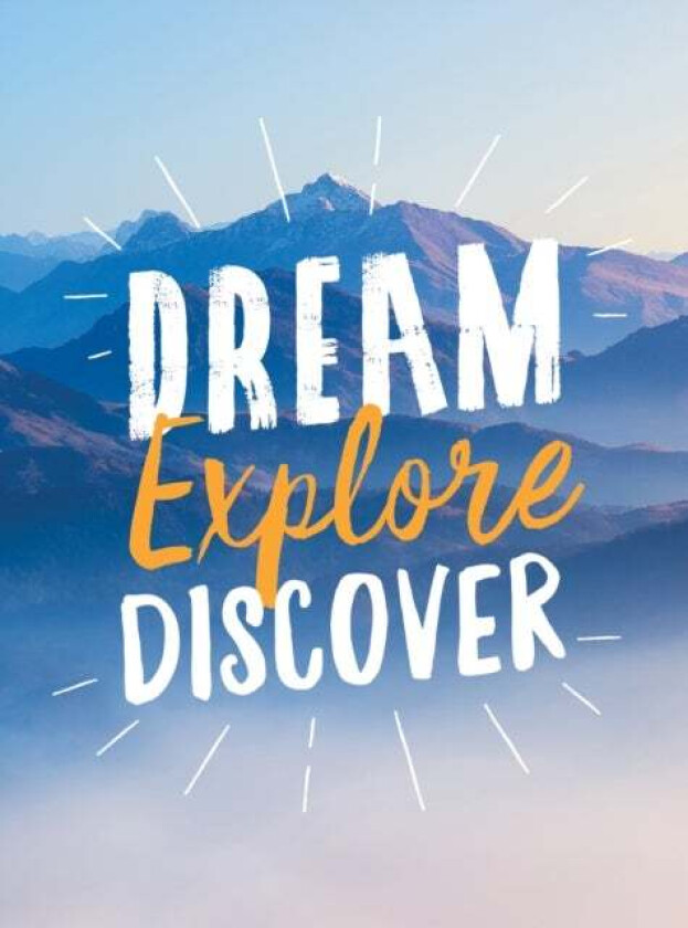 Dream. Explore. Discover. av Summersdale Publishers