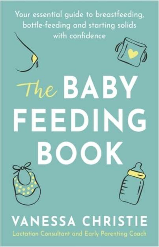 The Baby Feeding Book av Vanessa Christie