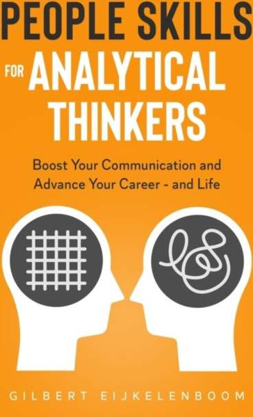 People Skills for Analytical Thinkers av Gilbert Eijkelenboom