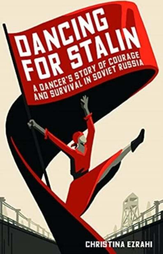 Dancing for Stalin av Christina Ezrahi