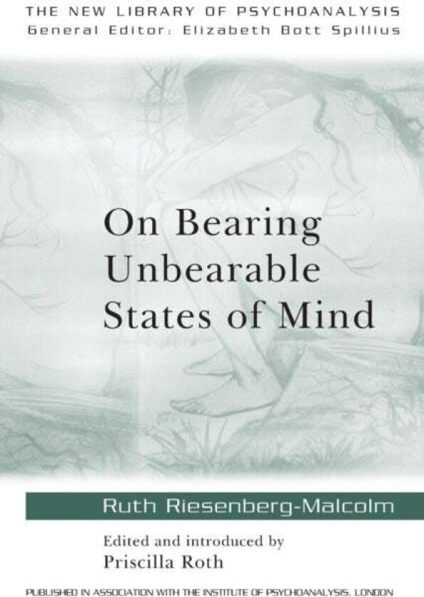 On Bearing Unbearable States of Mind av Ruth Riesenberg-Malcolm