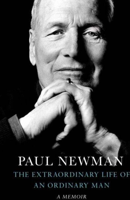 The Extraordinary Life of an Ordinary Man av Paul Newman