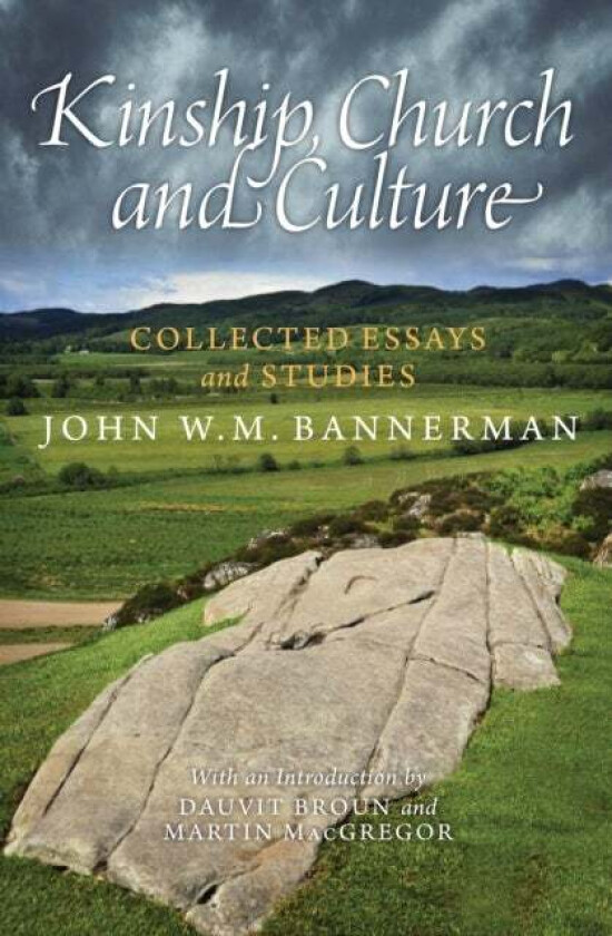Kinship, Church and Culture av John W. M. Bannerman
