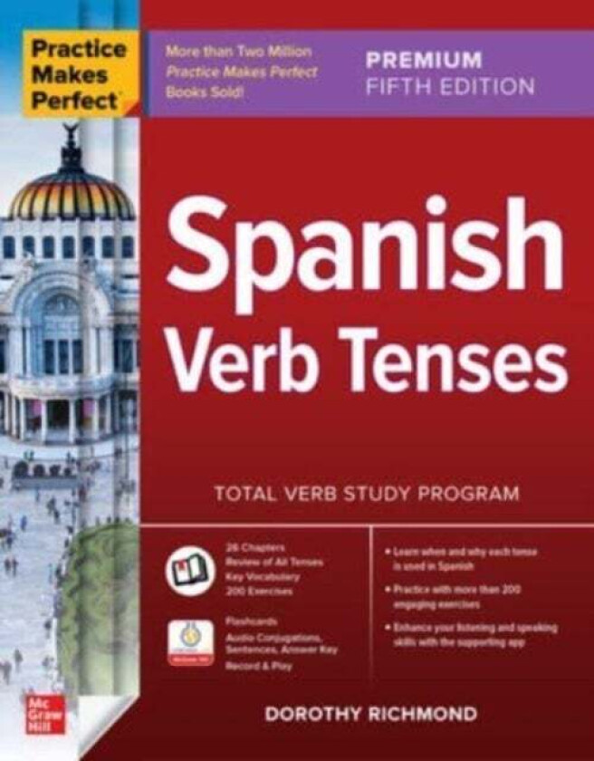 Practice Makes Perfect: Spanish Verb Tenses, Premium Fifth Edition av Dorothy Richmond
