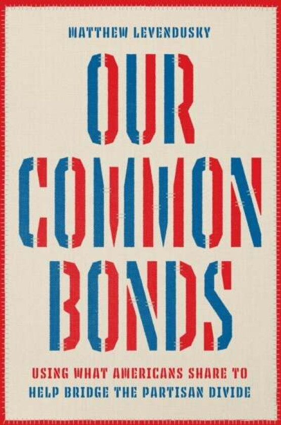 Our Common Bonds av Matthew Levendusky