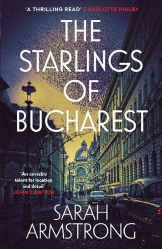 The Starlings of Bucharest av Sarah Armstrong