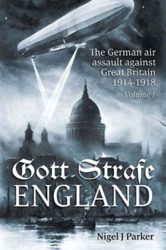 Gott Strafe England av Nigel J. Parker