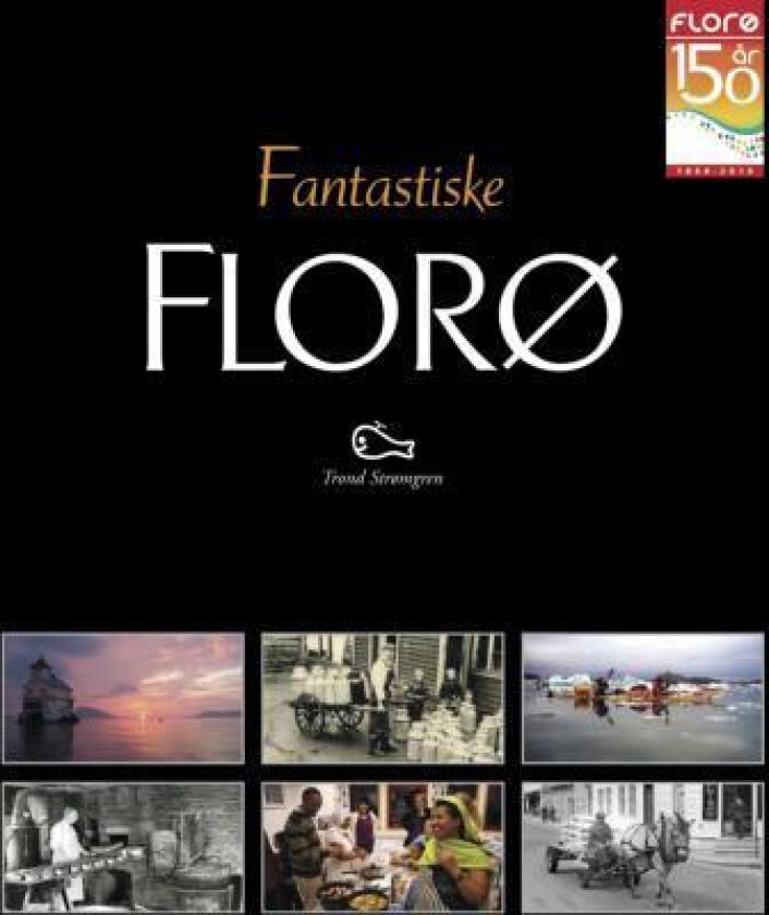 Fantastiske Florø av Trond Strømgren