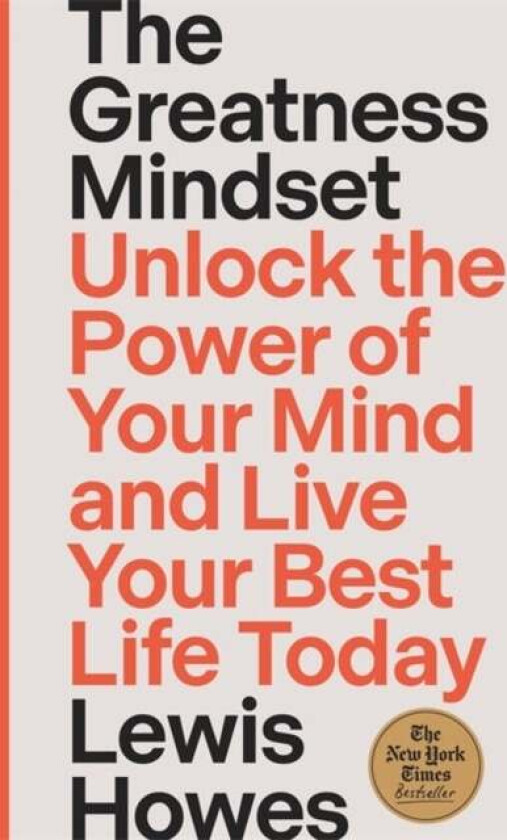 The Greatness Mindset av Lewis Howes
