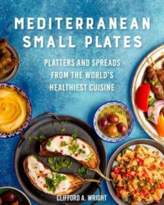 Mediterranean Small Plates av Clifford Wright