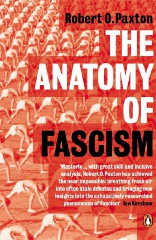 The Anatomy of Fascism av Robert O. Paxton