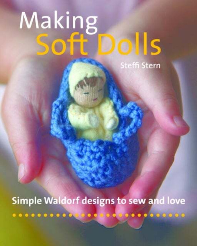 Making Soft Dolls av Steffi Stern