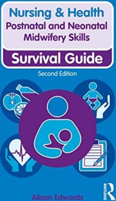 Postnatal and Neonatal Midwifery Skills av Alison Edwards