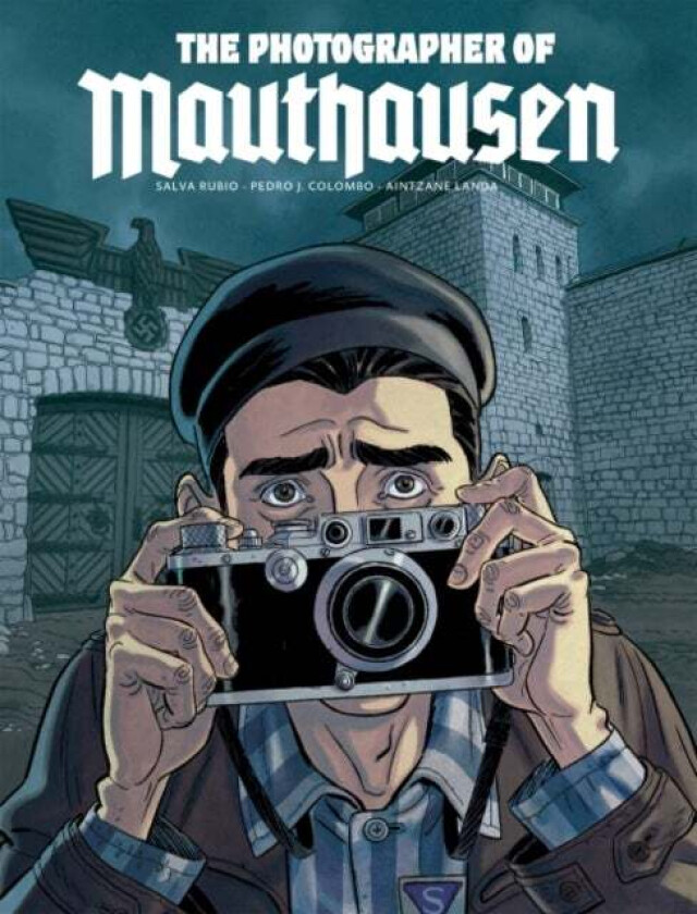 The Photographer of Mauthausen av Salva Rubio, Aintzane Landa