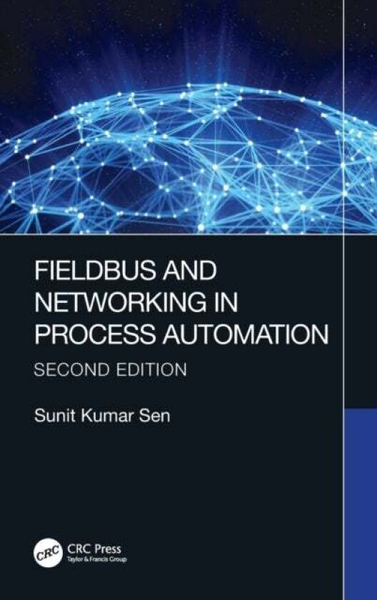 Fieldbus and Networking in Process Automation av Sunit Kumar (University of Calcutta Kolkata India) Sen
