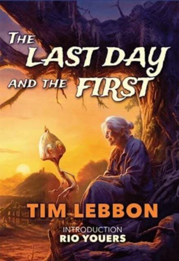 The Last Day and the First av Tim Lebbon
