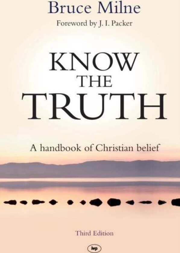 Know the Truth av Bruce (Author) Milne