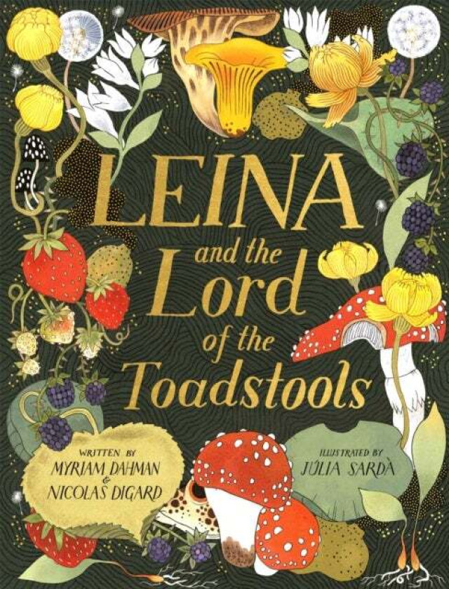 Leina and the Lord of the Toadstools av Myriam Dahman, Nicolas Digard