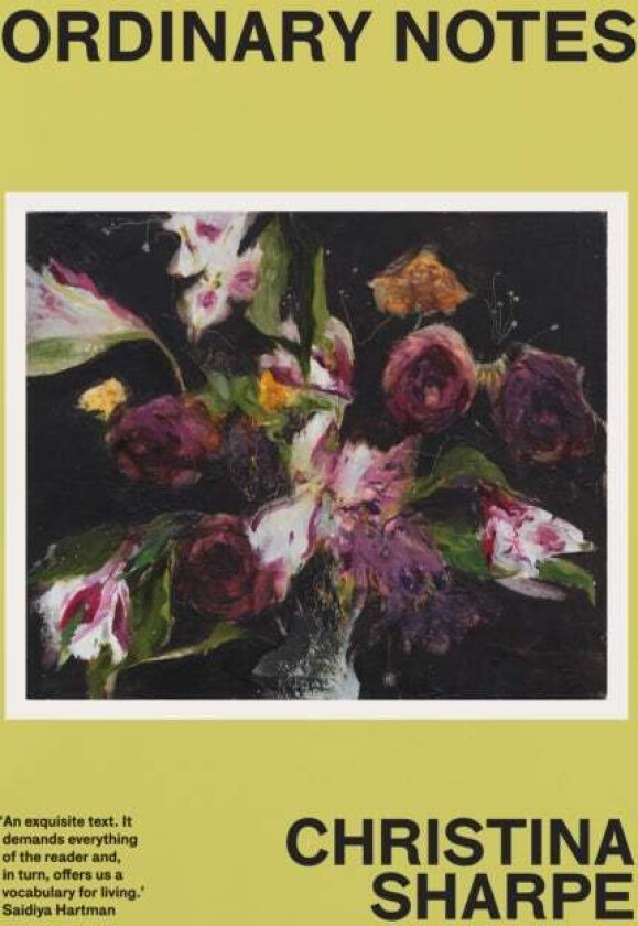 Ordinary Notes av Christina Sharpe
