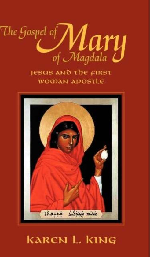 The Gospel of Mary of Magdala av Karen L. King