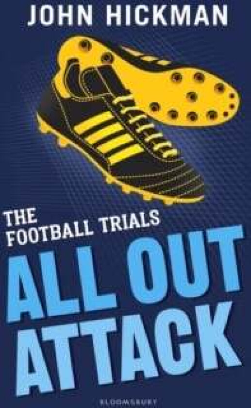 The Football Trials: All Out Attack av John Hickman