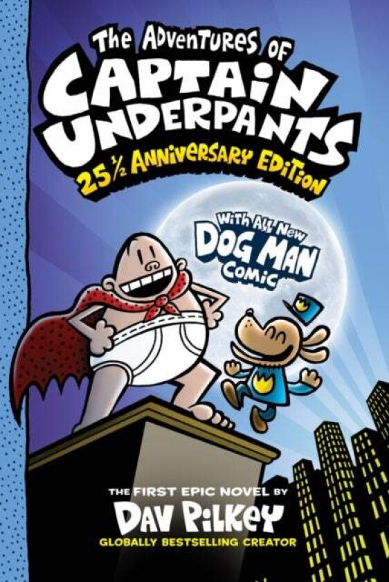 The Adventures of Captain Underpants: 25th Anniversary Edition av Dav Pilkey