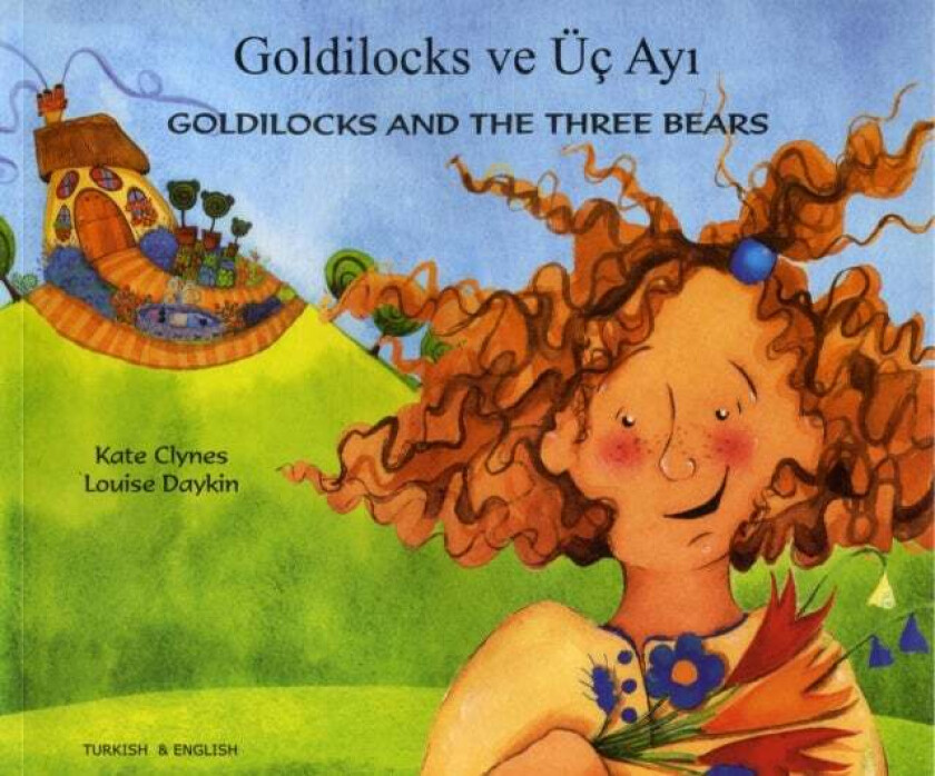Goldilocks and the Three Bears in Turkish and English av Kate Clynes