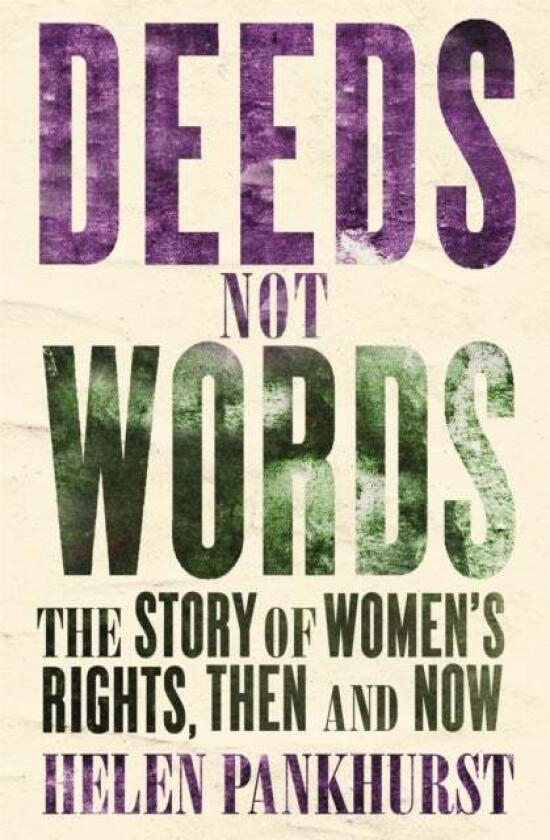 Deeds Not Words av Helen Pankhurst