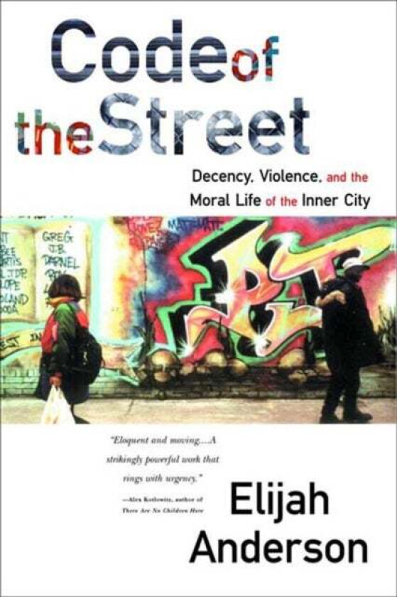Code of the Street av Elijah (Yale University) Anderson