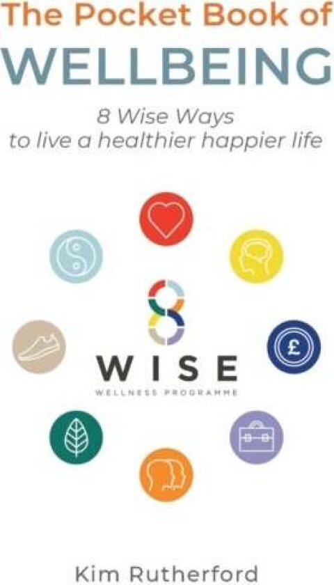 The Pocketbook of Wellbeing av Kim Rutherford
