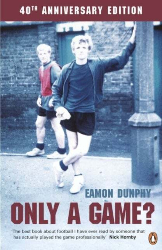 Only a Game? av Eamon Dunphy