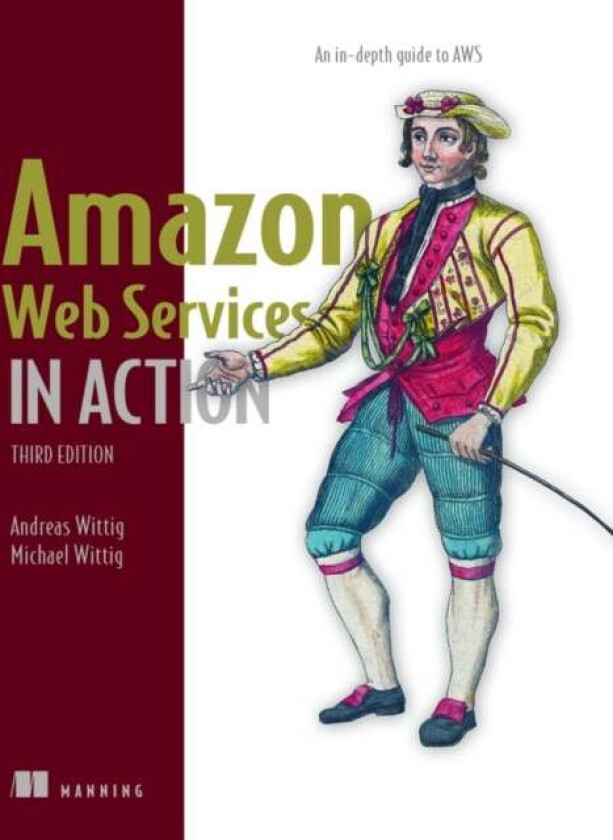 Amazon Web Services In Action: An In-Depth Guide To Aws Av Andreas Wittig, Michael Wittig