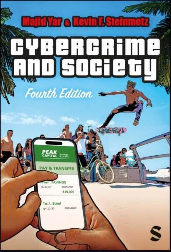 Cybercrime and Society av Majid Yar, Kevin F. Steinmetz