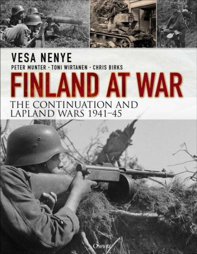 Finland at War av Vesa Nenye, Peter Munter, Toni Wirtanen, Chris Birks