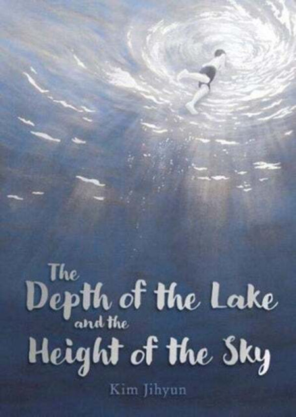The Depth of the Lake and the Height of the Sky av Jihyun Kim