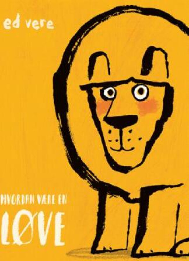 Hvordan være en løve av Ed Vere