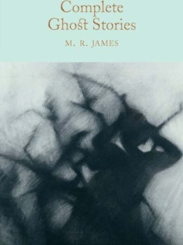 Complete Ghost Stories av M. R. James