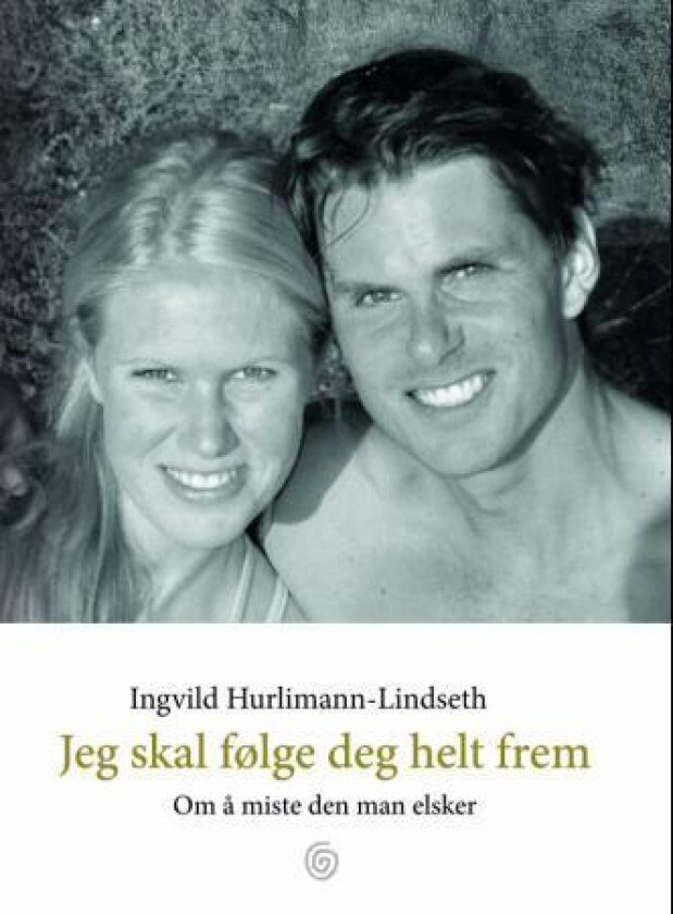 Jeg skal følge deg helt frem av Ingvild Hurlimann-Lindseth
