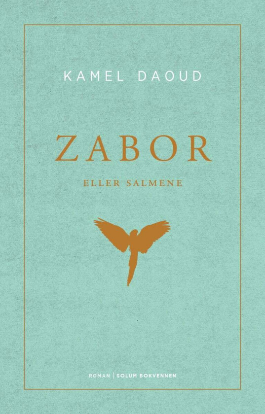 Zabor, eller Salmene av Kamel Daoud