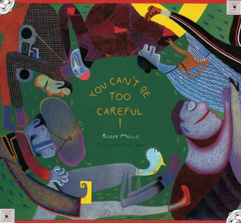 You Can't Be Too Careful! av Roger Mello