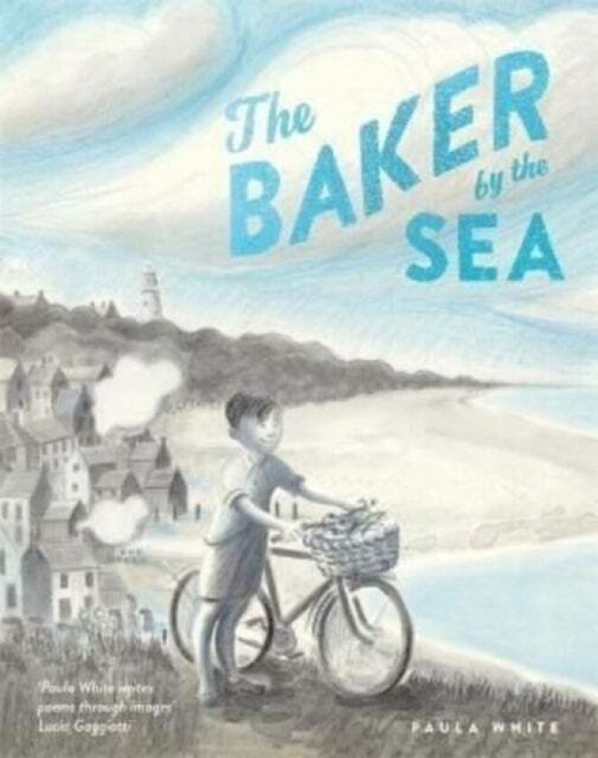 The Baker by the Sea av Paula White